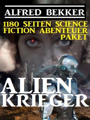 cover image of 1180 Seiten Alfred Bekker Science Fiction Abenteuer Paket